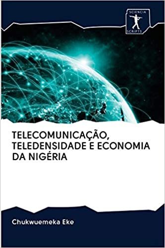Telecomunicação, Teledensidade E Economia Da Nigéria