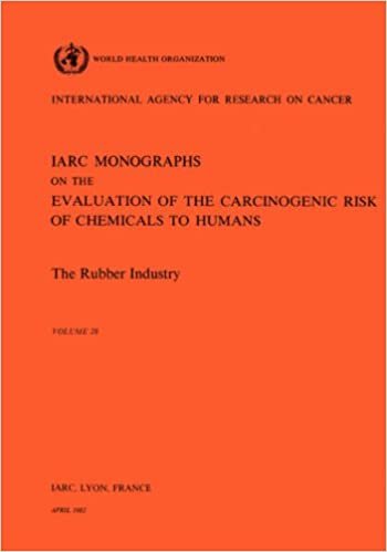 Vol 28 IARC Monographs: The Rubber Industry: IARC Monographs on the Evaluation of Carcinogenic Risks to Humans