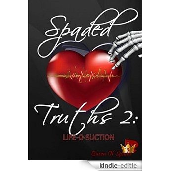 Life-O-Suction: Spaded Truths 2 (English Edition) [Kindle-editie]