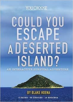indir Could You Escape a Deserted Island?: An Interactive Survival Adventure (You Choose: Can You Escape?)