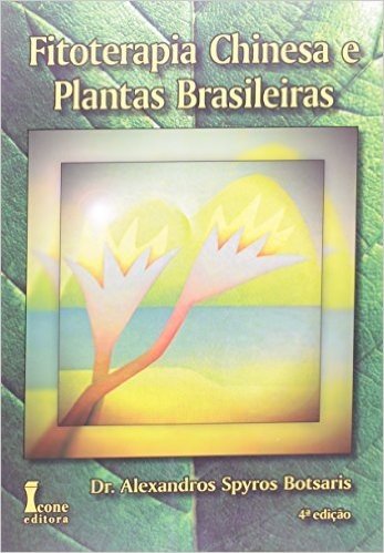 Fitoterapia Chinesa Plantas Brasileiras