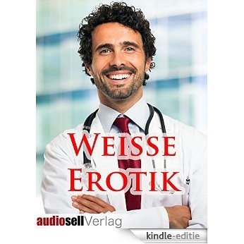 Weiße Erotik (German Edition) [Kindle-editie]
