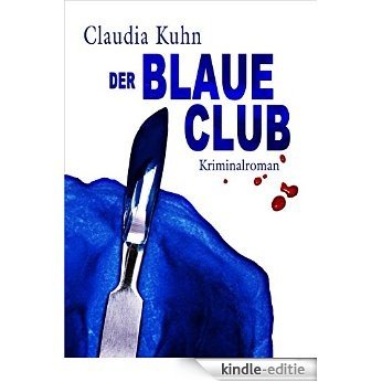 Der blaue Club: Kriminalroman (German Edition) [Kindle-editie]