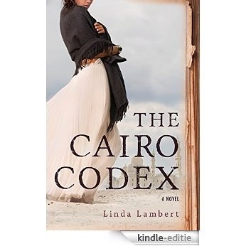 The Cairo Codex (The Justine Trilogy) [Kindle-editie]