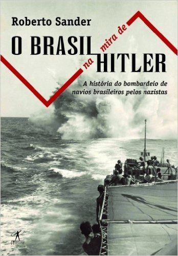 O Brasil Na Mira De Hitler