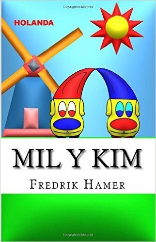 Mil y Kim: Holanda
