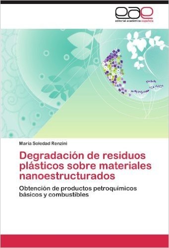 Degradacion de Residuos Plasticos Sobre Materiales Nanoestructurados