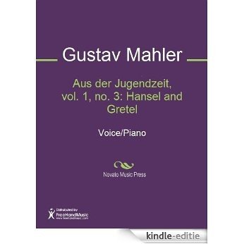 Aus der Jugendzeit, vol. 1, no. 3: Hansel and Gretel [Kindle-editie]