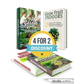 Gardening Box Set: 33 Keys For A Successful Indoor Garden + 28 Steps To Enjoying Veggies, Fruits, & Herbs All Year. 23  Exotic Fruits to Easily Grow at ... grow fruit indoors) (English Edition) [Kindle-editie]