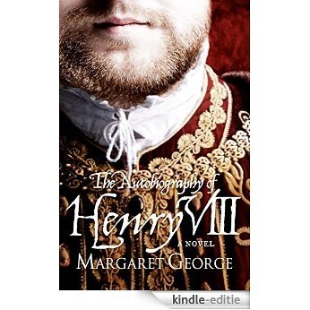 The Autobiography Of Henry VIII (English Edition) [Kindle-editie]