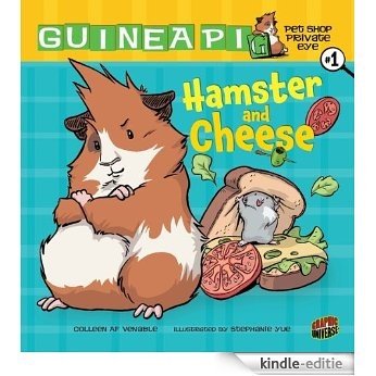 #01 Hamster and Cheese (Guinea PIG, Pet Shop Private Eye) [Kindle-editie]