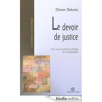 Le devoir de justice : Pour une inscription politique de la philosophie (L'inspiration philosophique) (French Edition) [Kindle-editie]