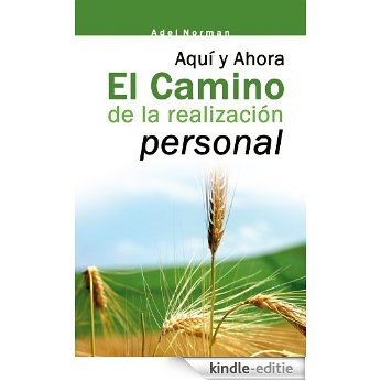 Aquí y ahora El Camino de la realización personal (Spanish Edition) [Kindle-editie]