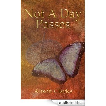 Not A Day Passes (English Edition) [Kindle-editie]