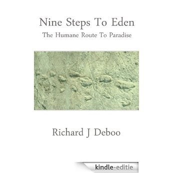 Nine Steps To Eden - The Humane Route To Paradise (English Edition) [Kindle-editie]