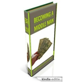Becoming A Middle Man (English Edition) [Kindle-editie]