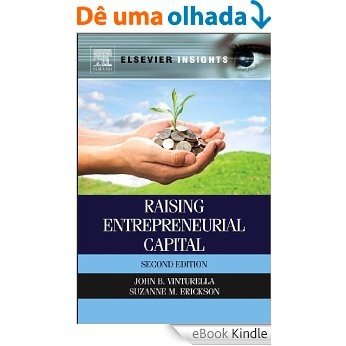 Raising Entrepreneurial Capital (Elsevier Insights) [eBook Kindle] baixar
