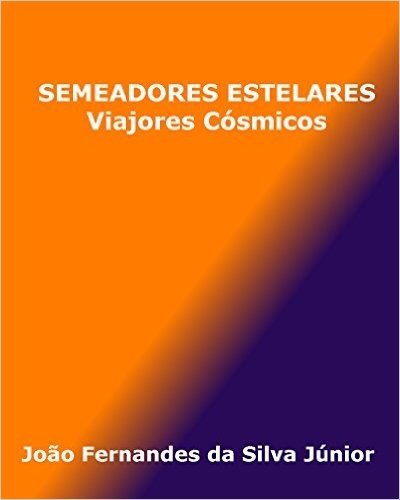SEMEADORES ESTELARES - Viajores Cósmicos