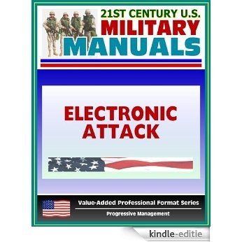 21st Century U.S. Military Manuals: Electronic Attack Tactics, Techniques, and Procedures (FM 34-45) EW, EP, Electronic Warfare (Value-Added Professional Format Series) (English Edition) [Kindle-editie]