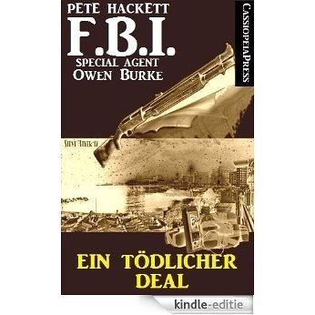 Ein tödlicher Deal (FBI Special Agent) (German Edition) [Kindle-editie]