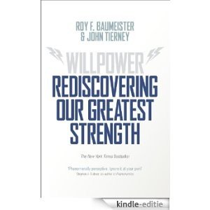 Willpower: Rediscovering Our Greatest Strength [Kindle-editie] beoordelingen