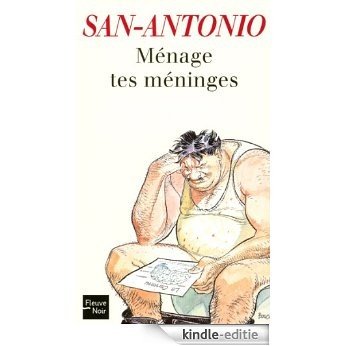 Ménage tes méninges (San-Antonio) [Kindle-editie]