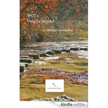 WCC's The Aeneid of Virgil (WexYork Compact Classics) (English Edition) [Kindle-editie]