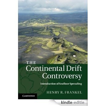 The Continental Drift Controversy: Introduction of Seafloor Spreading: 3 [Kindle-editie]