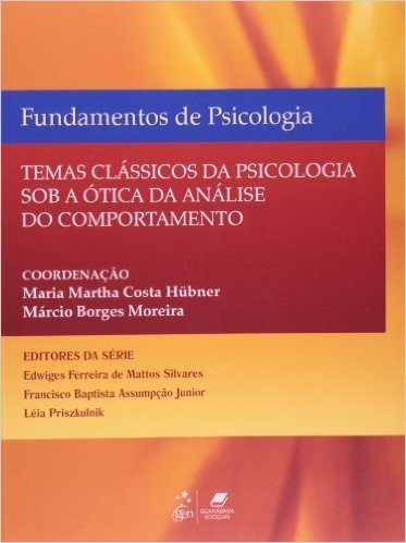 Fundamentos De Psicologia - Temas Classicos De Psicologia Sob A Otica