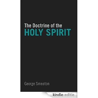 The Doctrine of the Holy Spirit (English Edition) [Kindle-editie]