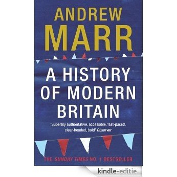 A History of Modern Britain (English Edition) [Kindle-editie]