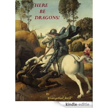 Here be Dragons! (English Edition) [Kindle-editie]