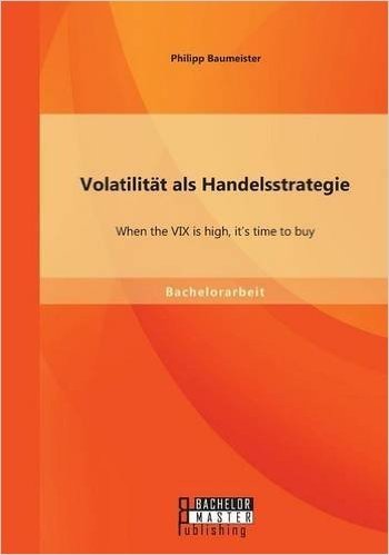 Volatilitat ALS Handelsstrategie: When the VIX Is High, It's Time to Buy