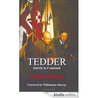 Tedder: Quietly in Command (Studies in Air Power) [Kindle-editie]