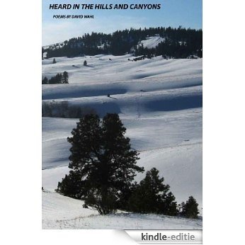HEARD IN THE HILLS AND CANYONS (English Edition) [Kindle-editie]