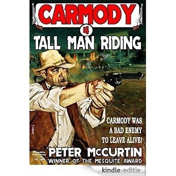 Tall Man Riding (A Carmody Western Book 4) (English Edition) [Kindle-editie]