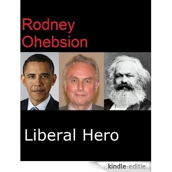 Rodney Ohebsion, Liberal Hero (English Edition) [Kindle-editie] beoordelingen