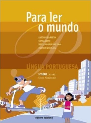 Para Ler o Mundo. Língua Portuguesa. 6º Ano - 5ª Série