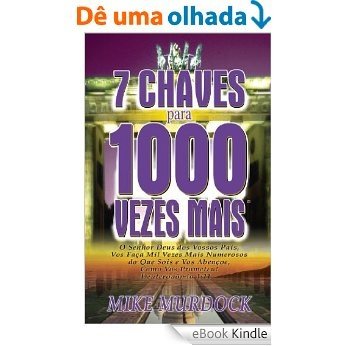 7 Chaves Para 1000 Vezes Mais [eBook Kindle]