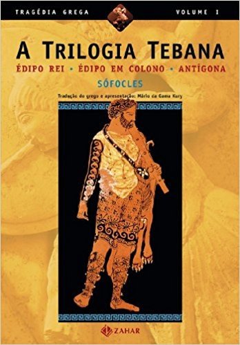 A Trilogia Tebana. Coleção Tragédia Grega