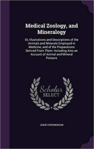 indir Medical Zoology, and Mineralogy: Or, Illustrations and Descriptions of the Animals and Minerals Employed in Medicine, and of the Preparations Derived ... Also an Account of Animal and Mineral Poisons