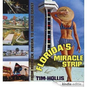 Florida's Miracle Strip: From Redneck Riviera to Emerald Coast [Kindle-editie]