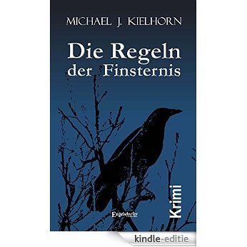 Die Regeln der Finsternis. Kriminalroman (German Edition) [Kindle-editie]