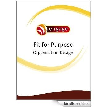 Fit for Purpose: Organisation Design (English Edition) [Kindle-editie]