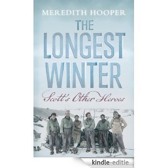 The Longest Winter: Scott's Other Heroes [Kindle-editie]