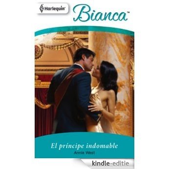 El príncipe indomable (Bianca) [Kindle-editie]