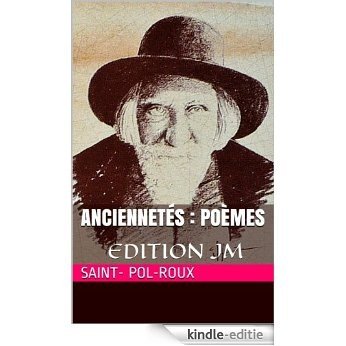 Anciennetés : poèmes (French Edition) [Kindle-editie]