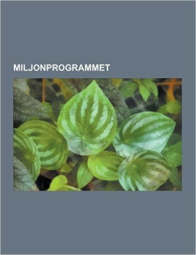 Miljonprogrammet: Rosengard, Tensta, Hasselby Gard, Hammarkullen, Bergsjon, Alidhem, Herrgarden, Rinkeby, Fisksatra, Hjallbo, Ortagarden