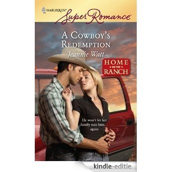 A Cowboy's Redemption (Home on the Ranch) [Kindle-editie]