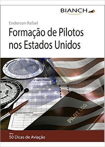 Formação de Pilotos nos Estados Unidos - 50 Dicas de Aviação